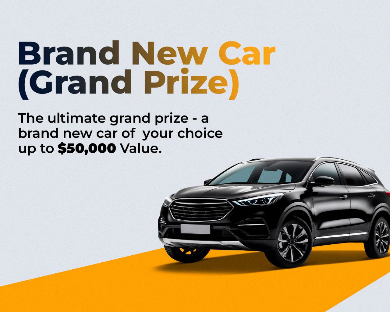 Brand New Car - Grand Prize